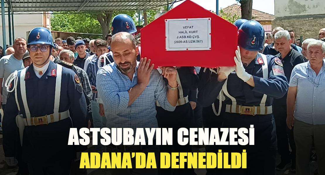 Adana'nın Kozan ilçesinde son yolculuğuna uğurlandı.