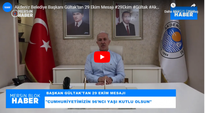 Akdeniz Belediye Başkanı Gültak'tan 29 Ekim Mesajı