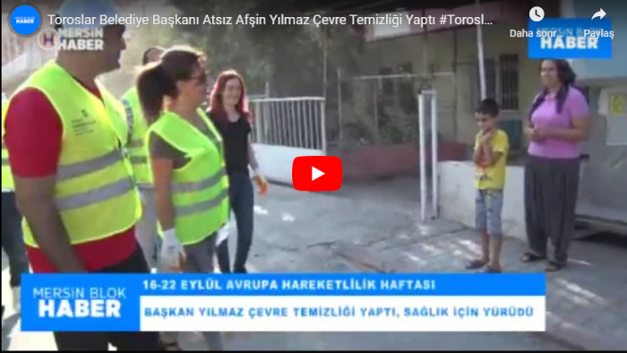 Toroslar Belediye Başkanı Atsız Afşin Yılmaz Çevre Temizliği Yaptı