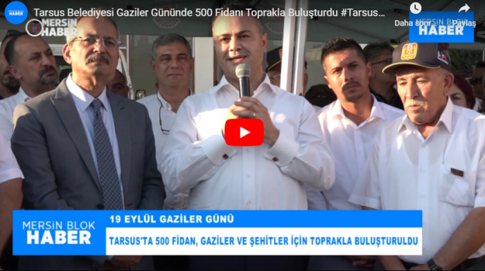 Tarsus Belediyesi Gaziler Gününde 500 Fidanı Toprakla Buluşturdu