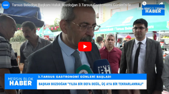Tarsus Belediye Başkanı Haluk Bozdoğan 3.Tarsus Gastronomi Günleri'nde