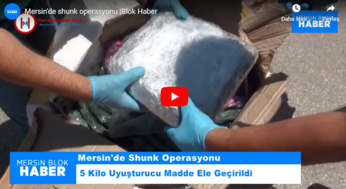 Mersin'de shunk operasyonu