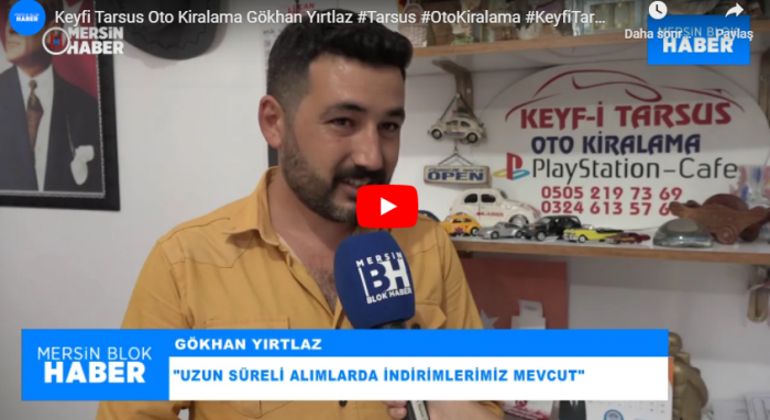 Keyfi Tarsus Oto Kiralama Gökhan Yırtlaz