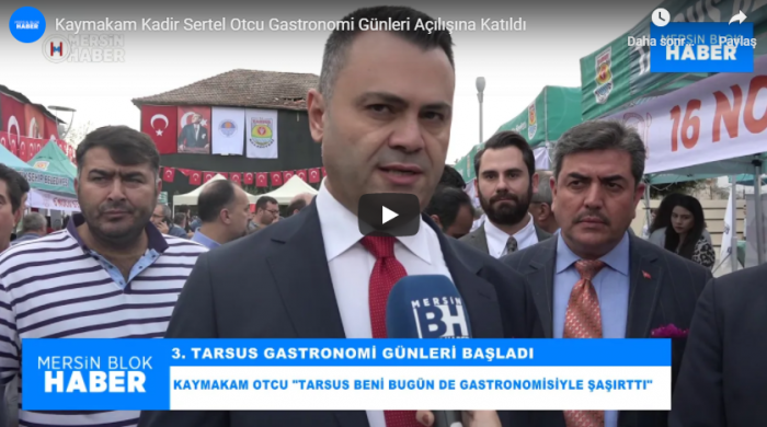 Kaymakam Kadir Sertel Otcu Gastronomi Günleri Açılışına Katıldı