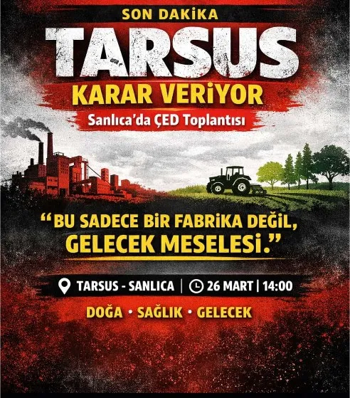Sanlıca Çimento Fabrikası Tartışması: Tarsus Sanlıca’daki ÇED Toplantısı Kritik Dönüm Noktası