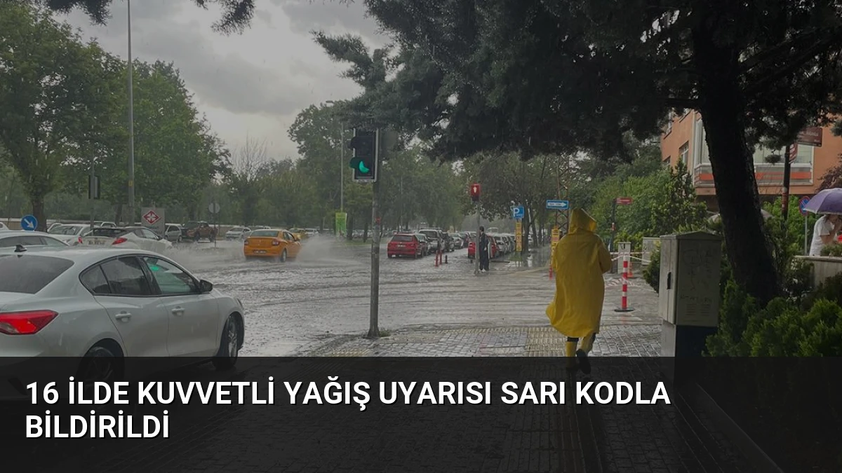 16 İlde Kuvvetli Yağış Uyarısı Sarı Kodla Bildirildi