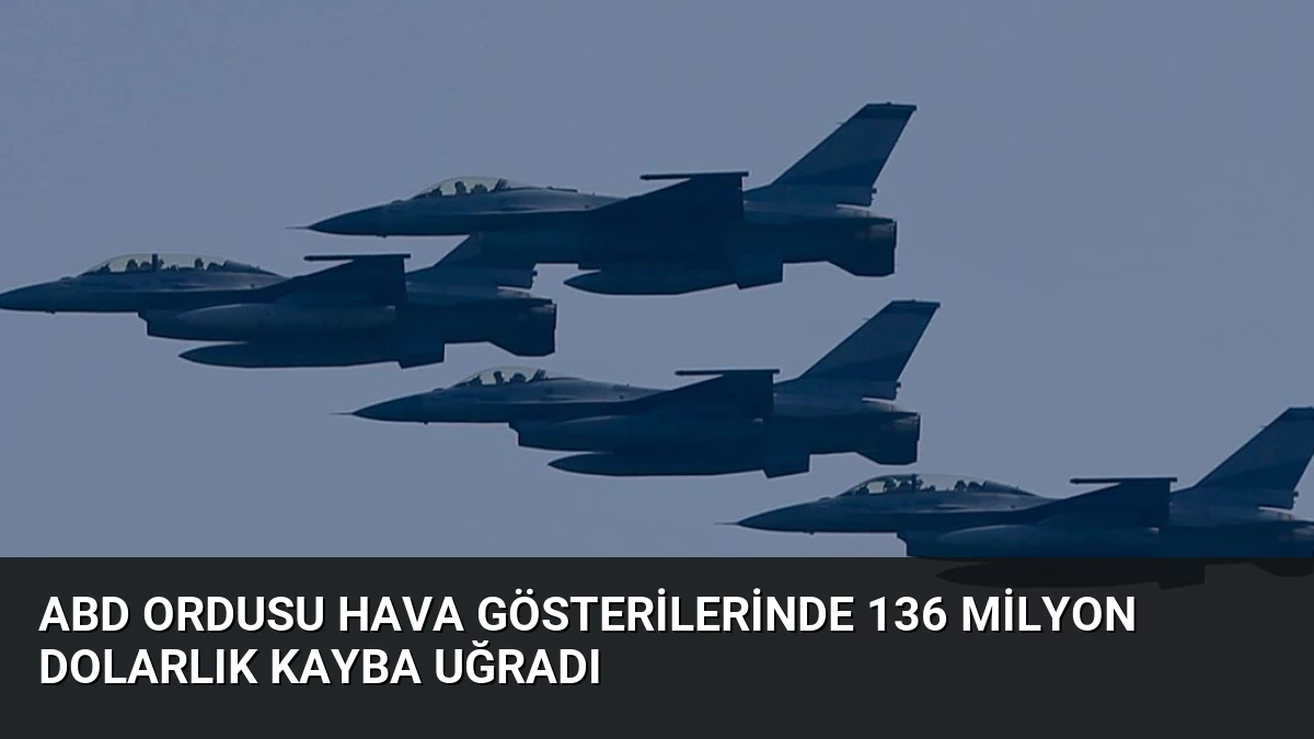 ABD Ordusu Hava Gösterilerinde 136 Milyon Dolarlık Kayba Uğradı