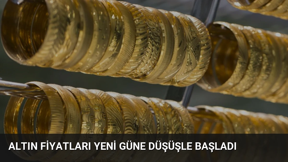 Altın Fiyatları Yeni Güne Düşüşle Başladı