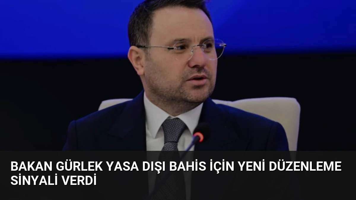 Bakan Gürlek Yasa Dışı Bahis İçin Yeni Düzenleme Sinyali Verdi