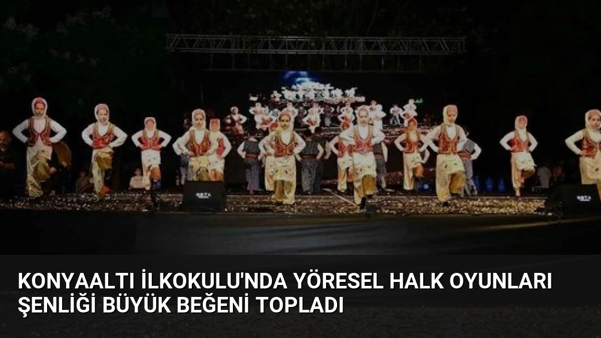 Konyaaltı İlkokulu’nda Yöresel Halk Oyunları Şenliği Büyük Beğeni Topladı