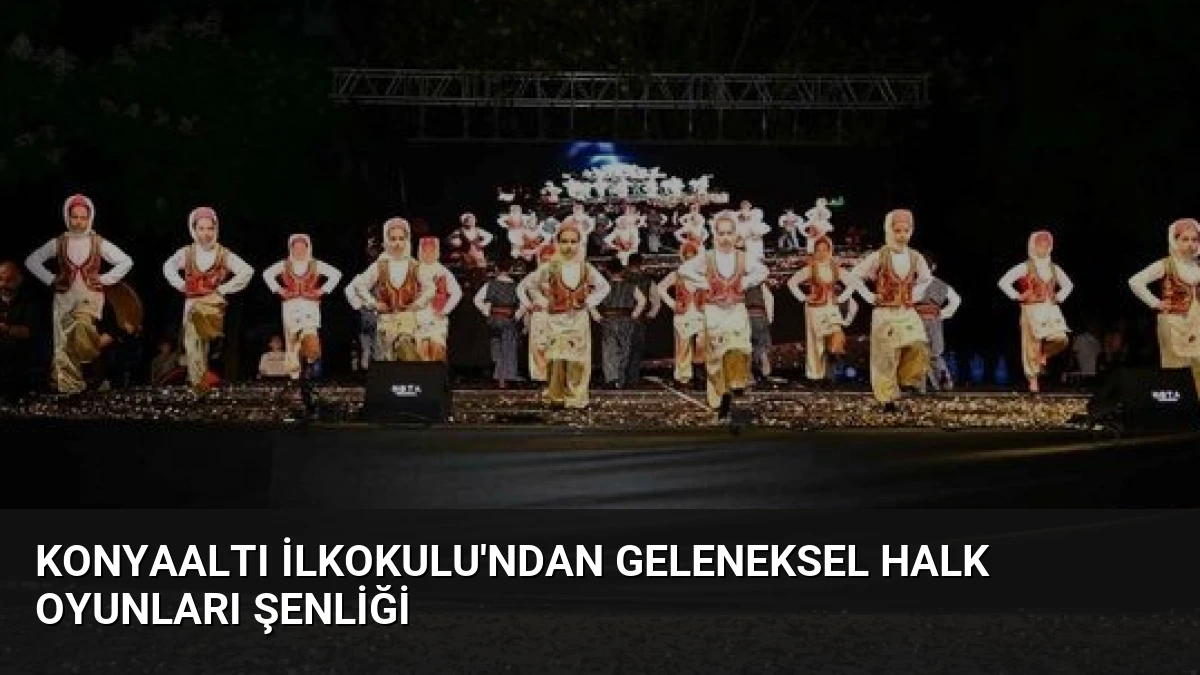 Konyaaltı İlkokulu’ndan Geleneksel Halk Oyunları Şenliği