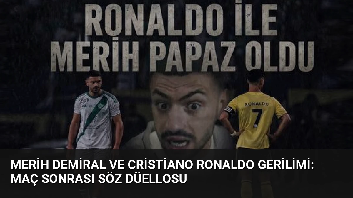 Merih Demiral ve Cristiano Ronaldo Gerilimi: Maç Sonrası Söz Düellosu