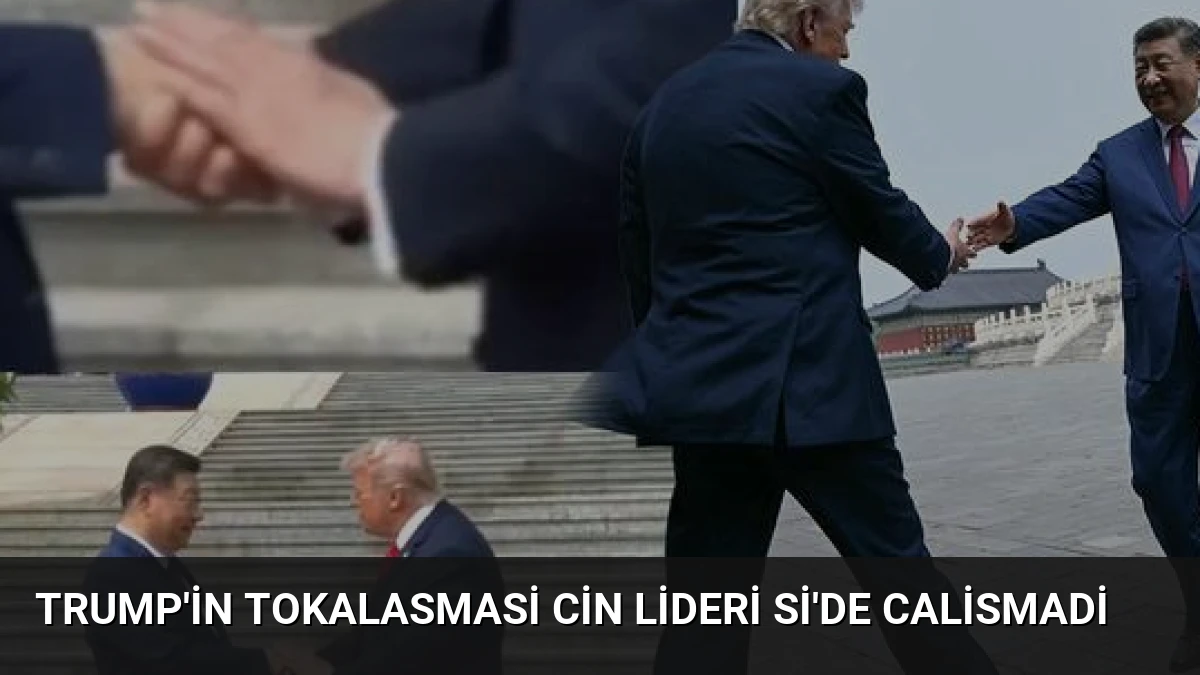 Trump’in Tokalasmasi Cin Lideri Si’de Calismadi