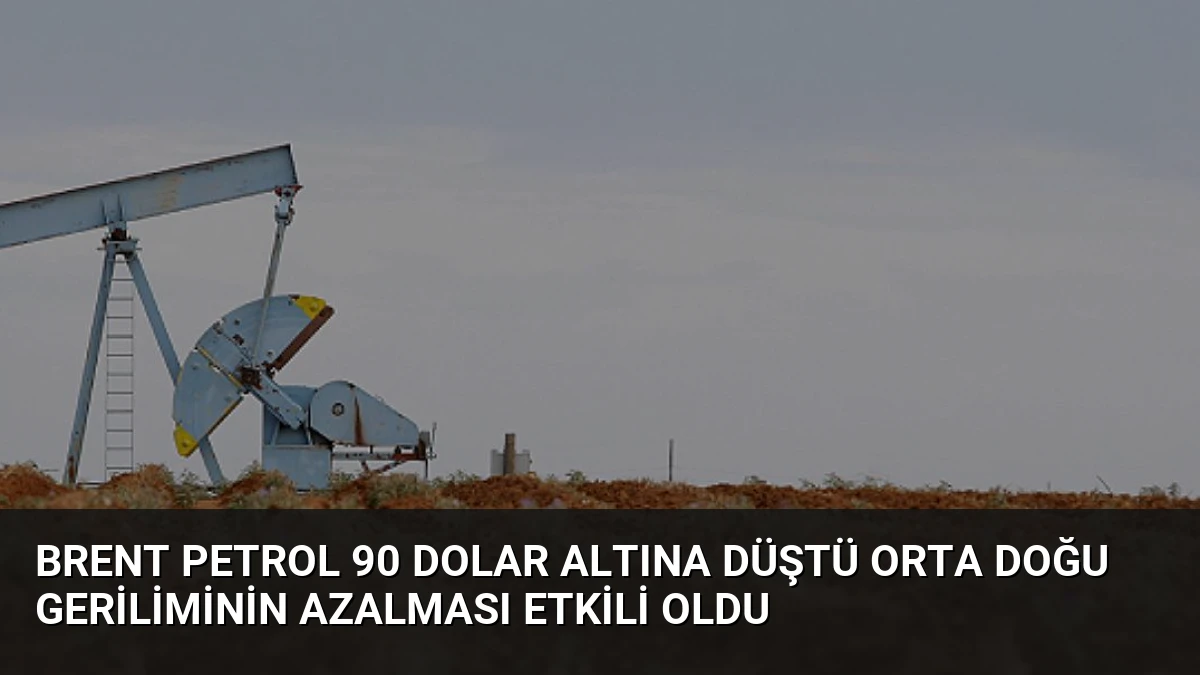 Brent Petrol 90 Dolar Altına Düştü Orta Doğu Geriliminin Azalması Etkili Oldu