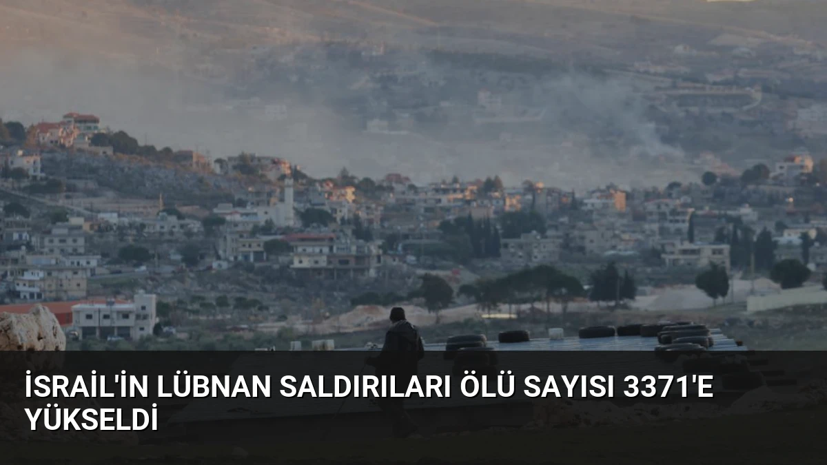 İsrail’in Lübnan Saldırıları Ölü Sayısı 3371’e Yükseldi