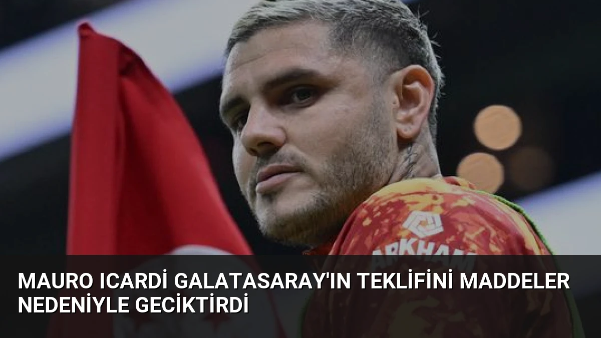 Mauro Icardi Galatasaray’ın Teklifini Maddeler Nedeniyle Geciktirdi