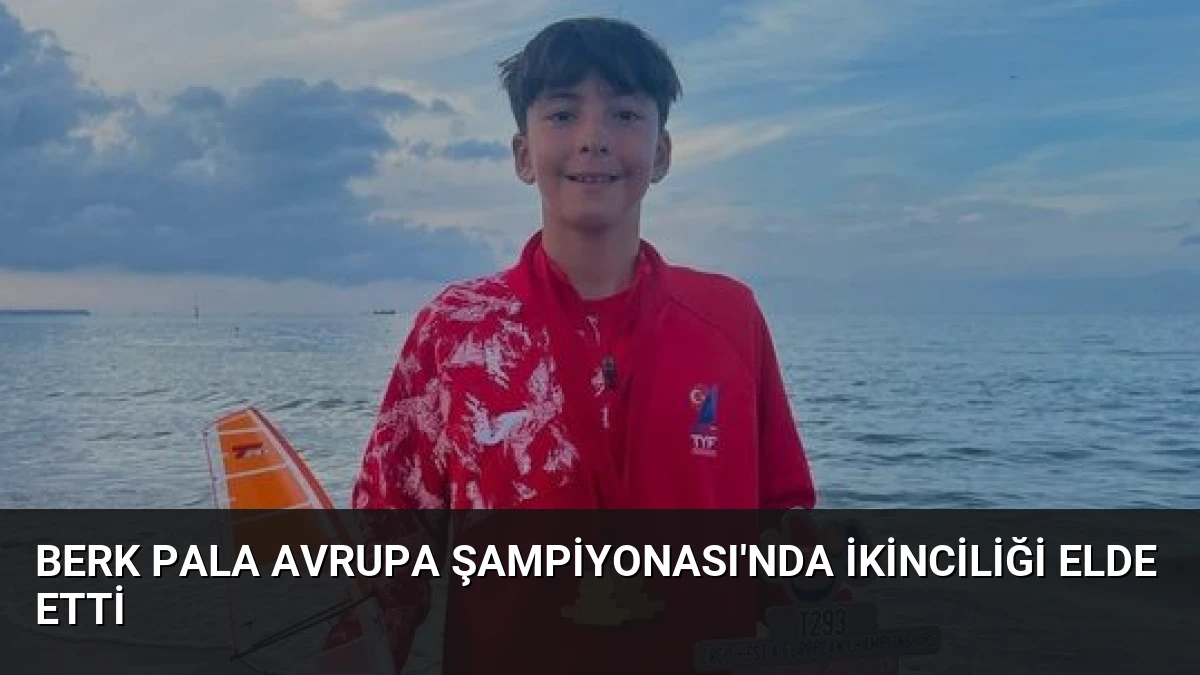 Berk Pala Avrupa Şampiyonası’nda İkinciliği Elde Etti