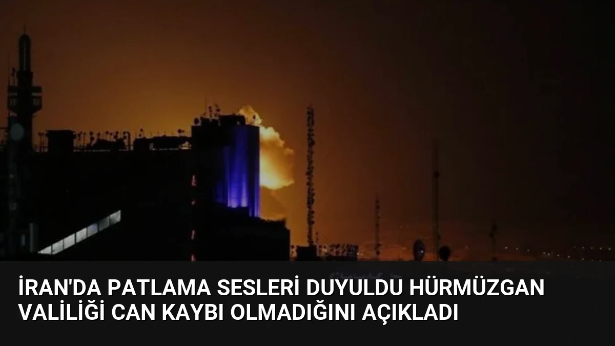 İran’da Patlama Sesleri Duyuldu Hürmüzgan Valiliği Can Kaybı Olmadığını Açıkladı