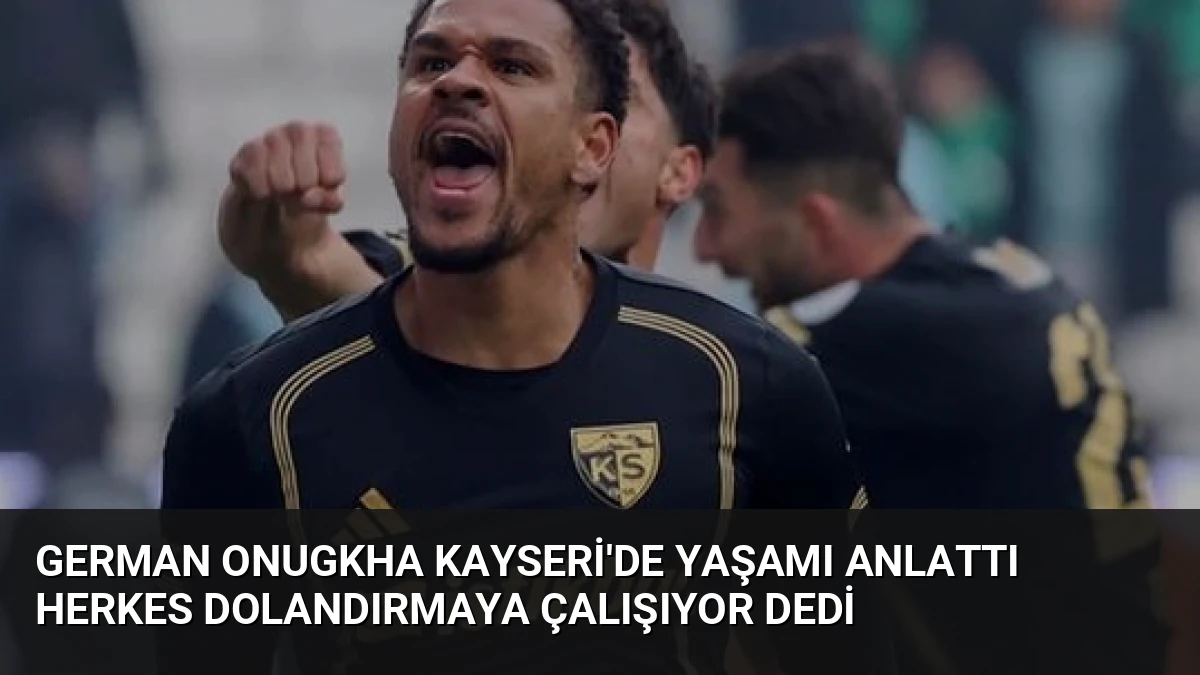 German Onugkha Kayseri’de Yaşamı Anlattı Herkes Dolandırmaya Çalışıyor Dedi